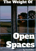 The Weight of Open Spaces - Book
