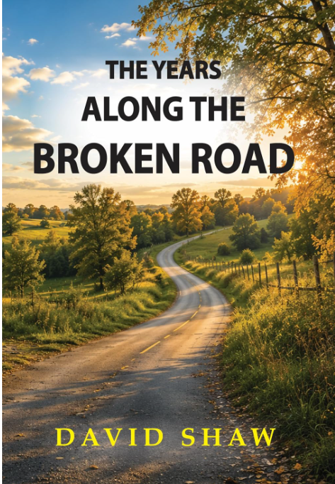 The Years Along the Broken Road