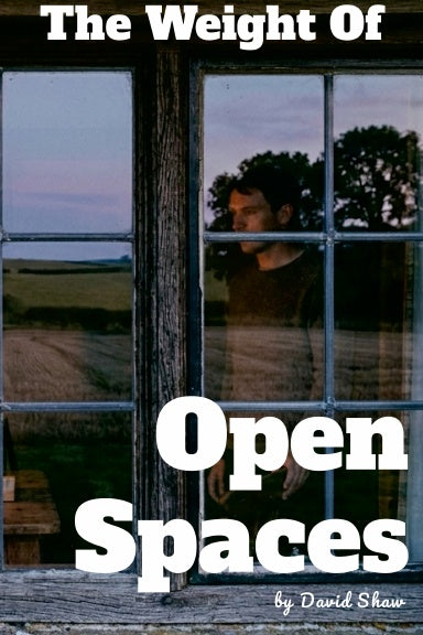The Weight of Open Spaces